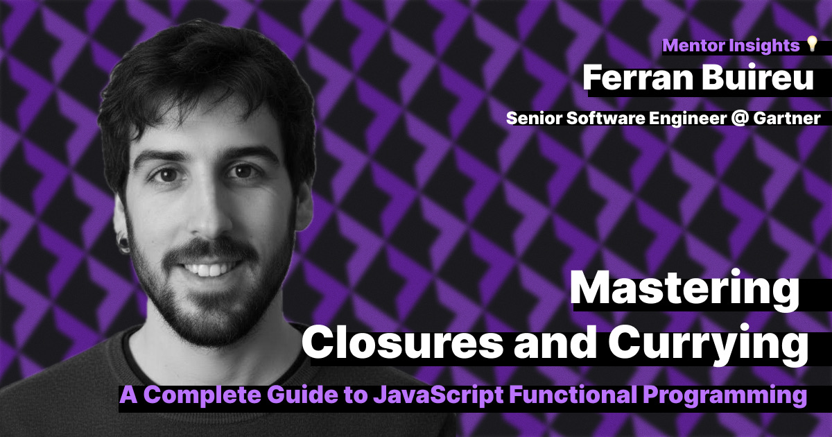 Mastering Closures and Currying: A Complete Guide to JavaScript Functional Programming