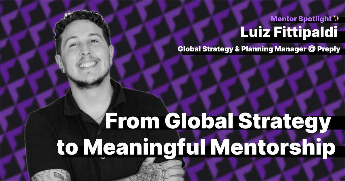 Mentor Spotlight: From Global Strategy to Meaningful Mentorship with Luiz Fittipaldi